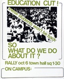 Artist: b'MURPHY, Peter' | Title: bEducation cut! these students won't be back. So what do we do about it? | Date: 1977 | Technique: b'screenprint, printed in colour, from two stencils'