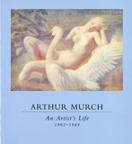 Arthur Murch: An Artist's life.