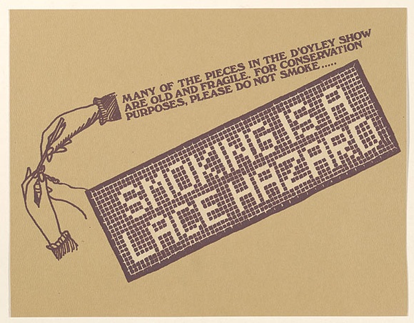 Artist: b'EARTHWORKS POSTER COLLECTIVE' | Title: b'Smoking is a lace hazard' | Date: 1979 | Technique: b'screenprint, printed in colour, from multiple stencils'