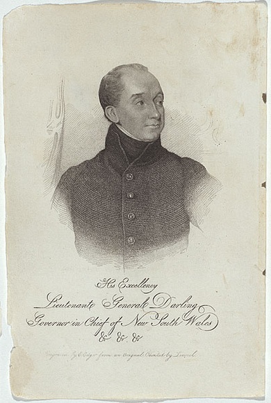 Artist: Howe, Robert. | Title: His Excellency Lieutenant General Darling Govenor in Chief of New South Wales. | Date: 1827 | Technique: engraving, printed in black ink, from one copper plate