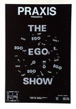 Title: b'Praxis presents The Ego Show. Opening show 8.00p.m. Wed 25 August.' | Date: 1976 | Technique: b'screenprint, printed in colour, from two stencils; additional silver glitter'