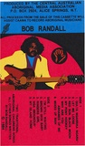 Artist: b'REDBACK GRAPHIX' | Title: b'Cassette cover: Bob Randall' | Date: 1984 | Technique: b'screenprint, printed in colour, from four stencils'