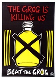 Artist: CAAMA | Title: The grog is killing us. Beat the grog. | Date: 1986 | Technique: lithograph, printed in colour, from multiple stones [or plates]