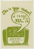 Artist: UNKNOWN | Title: This is your station...Local FM radio community station 93.7 | Date: 1977 | Technique: screenprint, printed in green ink, from one stencil