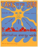 Artist: b'Lightbody, Graham.' | Title: b'Take to the sun ... alternative energy works.' | Date: 1979 | Technique: b'screenprint, printed in colour, from two stencils' | Copyright: b'Courtesy Graham Lightbody'