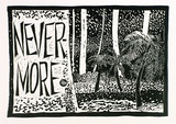 Artist: b'NEWSOM, Tony' | Title: b'Nevermore. (Poster for Environment Protest Street Exhibition and Street Theatre, Morwell Victoria, 1976)' | Date: (1976) | Technique: b'linocut, printed in dark green ink, from one block'