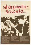 Artist: b'EARTHWORKS POSTER COLLECTIVE' | Title: b'Sharpeville - Soweto ...' | Date: 1976 | Technique: b'screenprint, printed in colour, from two stencils'