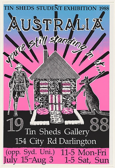 Artist: b'STUDENTS' | Title: b'Australia - your still standing in it (Tin Sheds Student Exhibition 1988).' | Date: 1988 | Technique: b'screenprint, printed in colour, from two stencils'