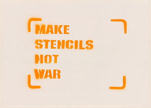 Artist: Dodd, James. | Title: Make stencils not war. | Date: 2003 | Technique: stencil, printed in yellow ink, from one stencil