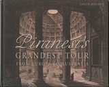 Piranesi's grandest tour from Europe to Australia.