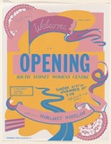 Artist: b'McMahon, Marie.' | Title: b'Welcome to the opening: South Sydney Womens Centre' | Date: 1976 | Technique: b'screenprint, printed in colour, from four stencils' | Copyright: b'\xc2\xa9 Marie McMahon. Licensed by VISCOPY, Australia'