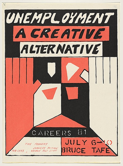 Artist: b'Ford, Paul.' | Title: b'Unemployment - A creative alternative. Careers 81.' | Date: 1981 | Technique: b'screenprint, printed in colour, from two stencils'