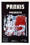 Artist: b'KONING, Theo' | Title: b'Praxis presents The Found Object. Opening 8.00 p.m. 20 June closing show 8.00 p.m. Sun 4 July' | Date: 1976 | Technique: b'screenprint, printed in colour, from five stencils'