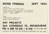 Artist: TYNDALL, Peter | Title: Exhibition invitation: Peter Tyndall Sept. 1983. Arts Projects, Melbourne | Date: 1983 | Technique: offset-lithograph, printed in black ink