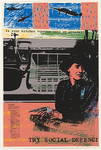 Artist: b'Alder, Alison.' | Title: b'Is your kitchen turning into an arsenal? Try social defence.' | Date: 1983 | Technique: b'screenprint, printed in colour, from multiple stencils'