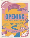 Artist: b'EARTHWORKS POSTER COLLECTIVE' | Title: b'Welcome to the opening: South Sydney Womens Centre' | Date: 1976 | Technique: b'screenprint, printed in colour, from four stencils' | Copyright: b'\xc2\xa9 Marie McMahon. Licensed by VISCOPY, Australia'