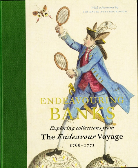 Endeavouring Banks : exploring collections from the Endeavour voyage 1768-1771.