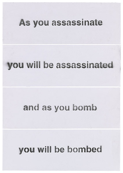 Artist: b'Azlan.' | Title: b'As you assassinate...' | Date: 2003 | Technique: b'stencil, printed in black ink, from multiple stencils'