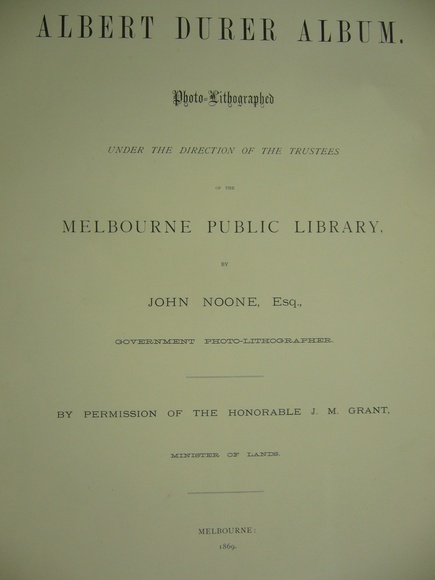 Artist: Noone, John. | Title: The Albert Durer Album: photo-lithographed under the direction of the Trustees of the Melbourne Public Library by John Noone, Melbourne, 1869 | Date: 1869 | Technique: photo-lithograph, printed in black ink from one plate