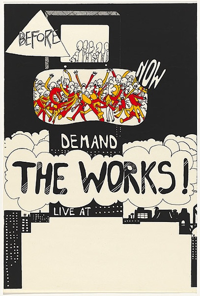 Artist: b'UNKNOWN' | Title: b'Before, now. Now demand The Works!' | Date: 1979 | Technique: b'screenprint, printed in colour, from multiple stencils'