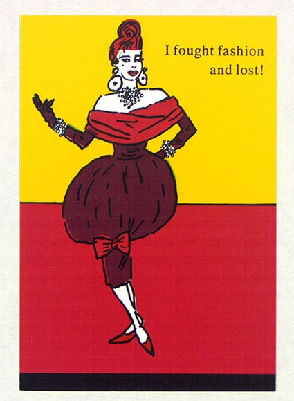 Artist: PEARCE, Robert | Title: I fought fashion and lost! | Date: 1988 | Technique: offset-lithograph, printed in colour, from multiple plates