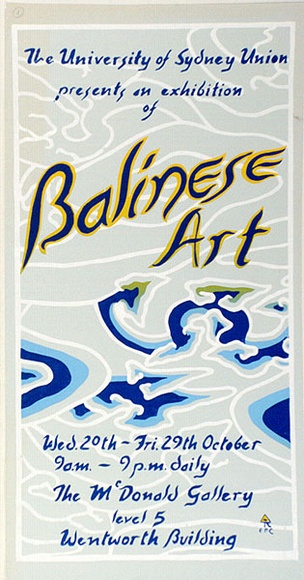 Artist: b'EARTHWORKS POSTER COLLECTIVE' | Title: b'The University of Sydney Union presents an exhibition of Balinese art' | Date: 1976 | Technique: b'screenprint, printed in colour, from multiple stencils'