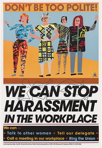 Title: b'Dont be too polite. We can stop sexual harassment.' | Date: 1988 | Technique: b'offset-lithograph, printed in colour'