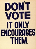 Artist: SYDNEY ANARCHISTS | Title: Don't vote | Date: 1978 | Technique: screenprint, printed in black ink, from one stencil