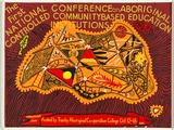 Artist: Tranby College Postermakers. | Title: The first national conference on aboriginal controlled ... community based education institutions | Date: 1986 | Technique: screenprint, printed in colour, from multiple stencils