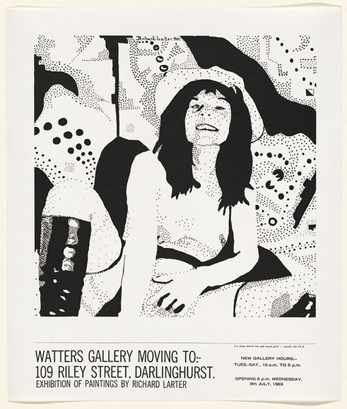 Artist: Larter, Richard. | Title:  Watters Gallery moving to: 109 Riley Street, Darlinghurst. Exhibition of paintings by Richard Larter. | Date: 1969 | Technique: screenprint, printed in black ink, from one stencil