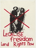 Artist: Cowper, Martin. | Title: Legalize freedom - Land Rights Now. | Date: 1977? | Technique: screenprint, printed in colour, from two stencils