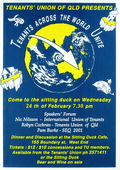 Artist: b'Brisbane Tenants Union.' | Title: b'Tenants across the world unite.' | Date: 1993, February | Technique: b'screenprint, printed in blue and green ink, from two stencils'