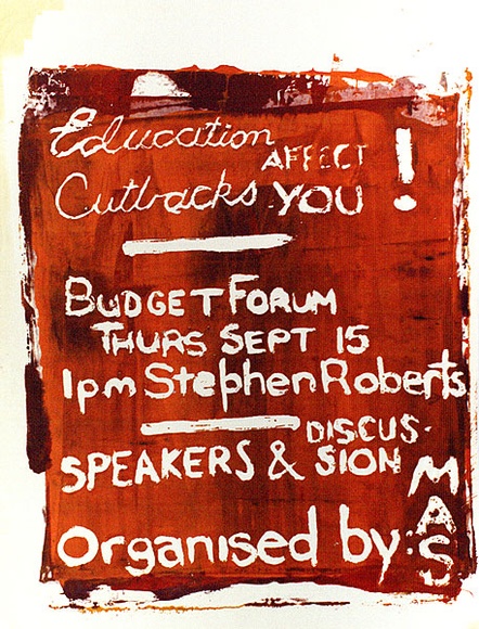 Artist: b'Andrew, Kevin.' | Title: b'Education cutbacks affect you.' | Date: 1977 | Technique: b'screenprint, printed in colour, from one stencil'