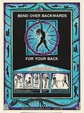 Artist: b'Fieldsend, Jan.' | Title: b'Bend over backwards for your back.' | Date: 1988 | Technique: b'screenprint, printed in colour, from four stencils'