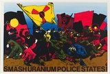 Title: b'Smash uranium police states.' | Date: 1978 | Technique: b'screenprint, printed in colour, from seven stencils' | Copyright: b'\xc2\xa9 Michael Callaghan'