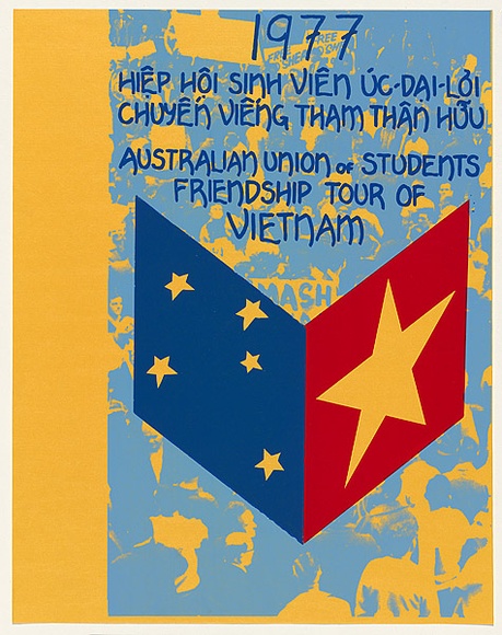 Artist: b'EARTHWORKS POSTER COLLECTIVE' | Title: b'1977 Australian Union of Students friendship tour of Vietnam' | Date: 1977 | Technique: b'screenprint, printed in colour, from multiple stencils'