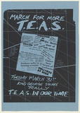 Artist: UNKNOWN (UNIVERSITY OF QUEENSLAND STUDENT WORKSHOP) | Title: March for more T.E.A.S. | Date: 1981 | Technique: screenprint, printed in black ink, from one stencil