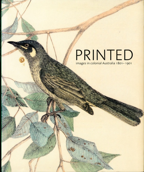 Printed images by Australian artists 1801 - 1901.
