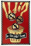 Artist: FON | Title: Do the right thing | Date: 1989 | Technique: screenprint, printed in colour, from four stencils