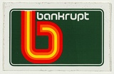 Title: b'Bankrupt [sticker]' | Technique: b'screenprint, printed in colour, from four stencils'