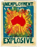 Artist: b'UNKNOWN' | Title: b'Unemployment explosive' | Date: 1981 | Technique: b'screenprint, printed in colour, from multiple stencils'