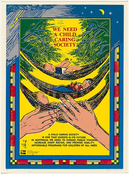 Artist: b'Kenyon, Therese.' | Title: b'We need a child caring society.' | Date: 1988 | Technique: b'screenprint, printed in colour, from six stencils'