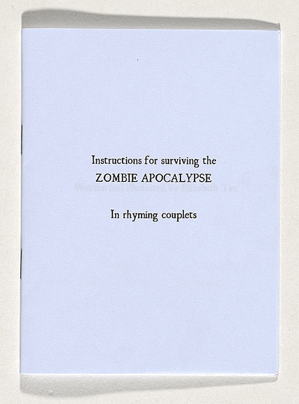 Title: b'Instructions for surviving the zombie apocalypse: In rhyming couplets.' | Date: 2010