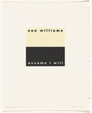 Artist: b'Burgess, Peter.' | Title: b'sue williams: assume i will.' | Date: 2001 | Technique: b'computer generated inkjet prints, printed in colour, from digital file'