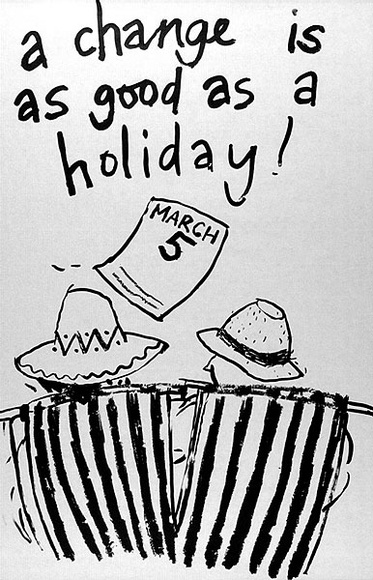 Artist: b'Jill Posters.' | Title: b'A change is as good as a holiday!' | Date: 1983 | Technique: b'screenprint, printed in black ink, from one stencil'