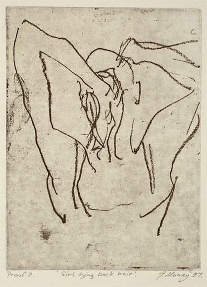 Artist: b'Money, John.' | Title: b'Girl tying back hair' | Date: 1997, March | Technique: b'etching, printed in black ink, from one plate'