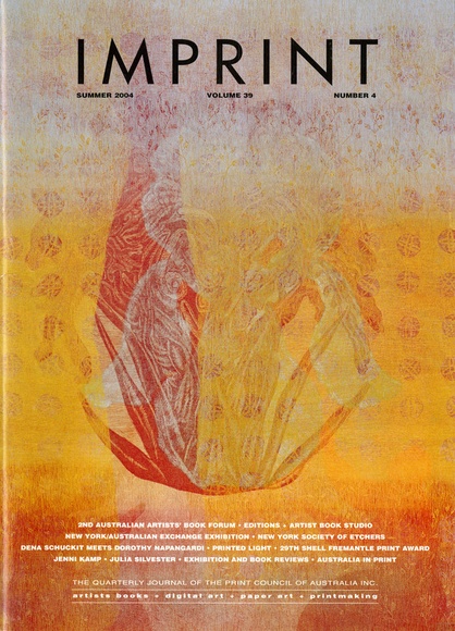 Artist: b'PRINT COUNCIL OF AUSTRALIA' | Title: b'Periodical | Imprint. Melbourne: Print Council of Australia, vol. 39, no. 4,  2004' | Date: 2004