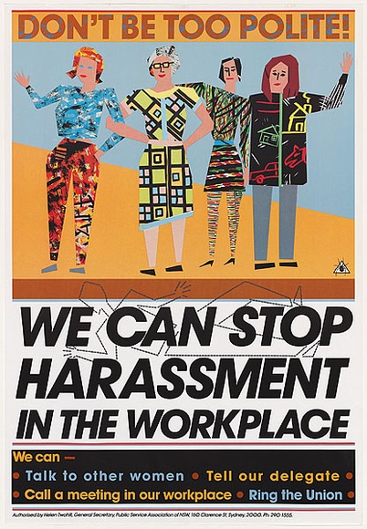 Title: Dont be too polite. We can stop sexual harassment. | Date: 1988 | Technique: offset-lithograph, printed in colour