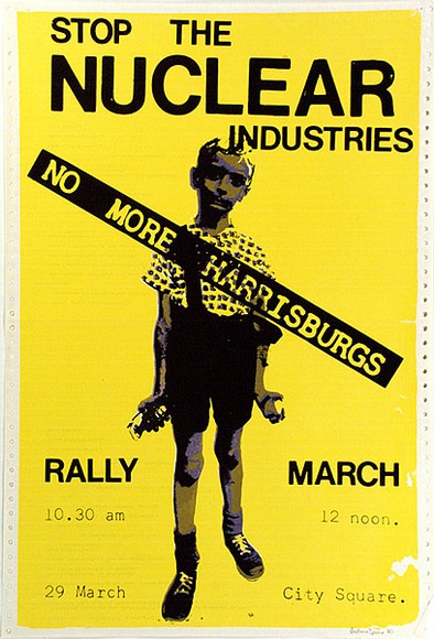 Artist: b'Speirs, Andrew.' | Title: b'Stop the Nuclear industries. No more Harrisburgs. Rally March ... City Square' | Date: 1980 | Technique: b'screenprint, printed in colour, from multiple stencils'