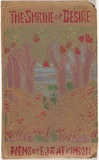 Artist: Atkinson, Helen. | Title: The shrine of desire. Melville & Mullen, Melbourne, 1906. | Date: (1906) | Technique: stencil, printed in colour, from multiple stencils